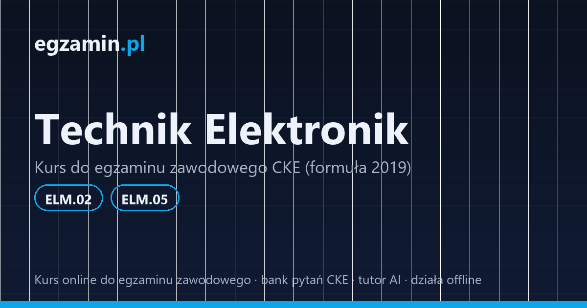 ile zarabia technik elektronik: grafika kursu przygotowującego do kwalifikacji ELM.02 i ELM.05