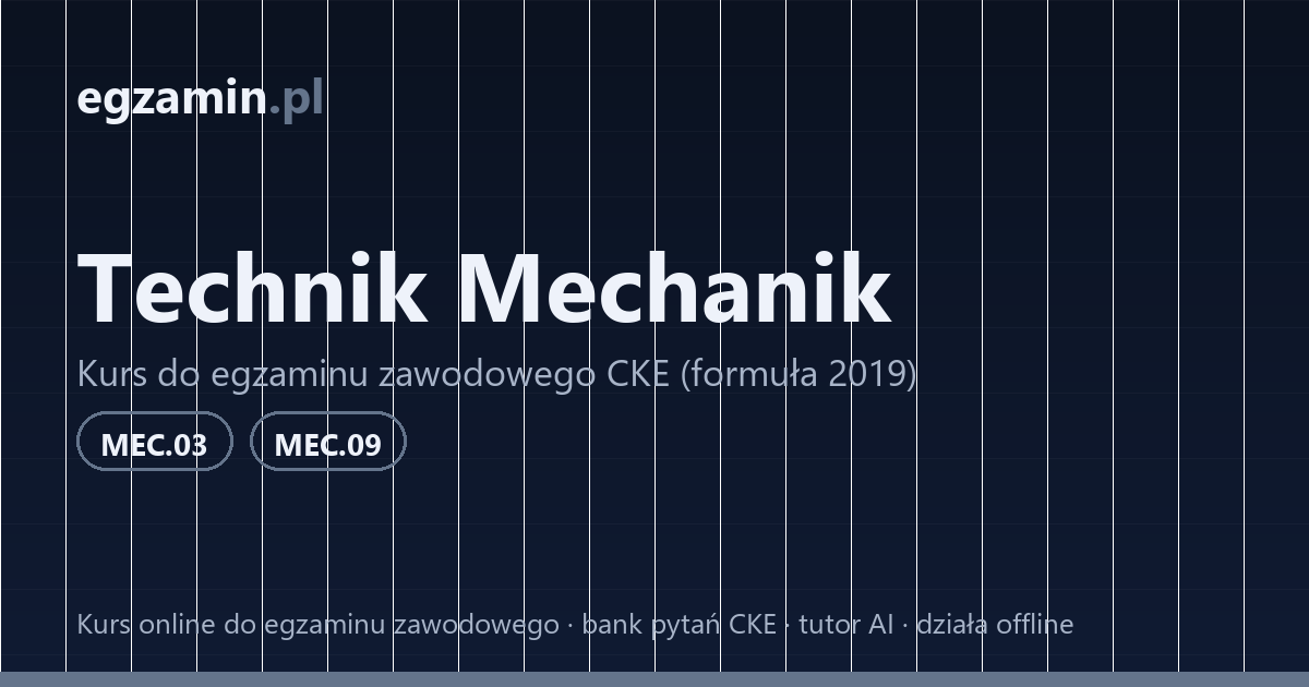 czy warto iść na technika mechanika: grafika kursu przygotowującego do kwalifikacji MEC.03 i MEC.09