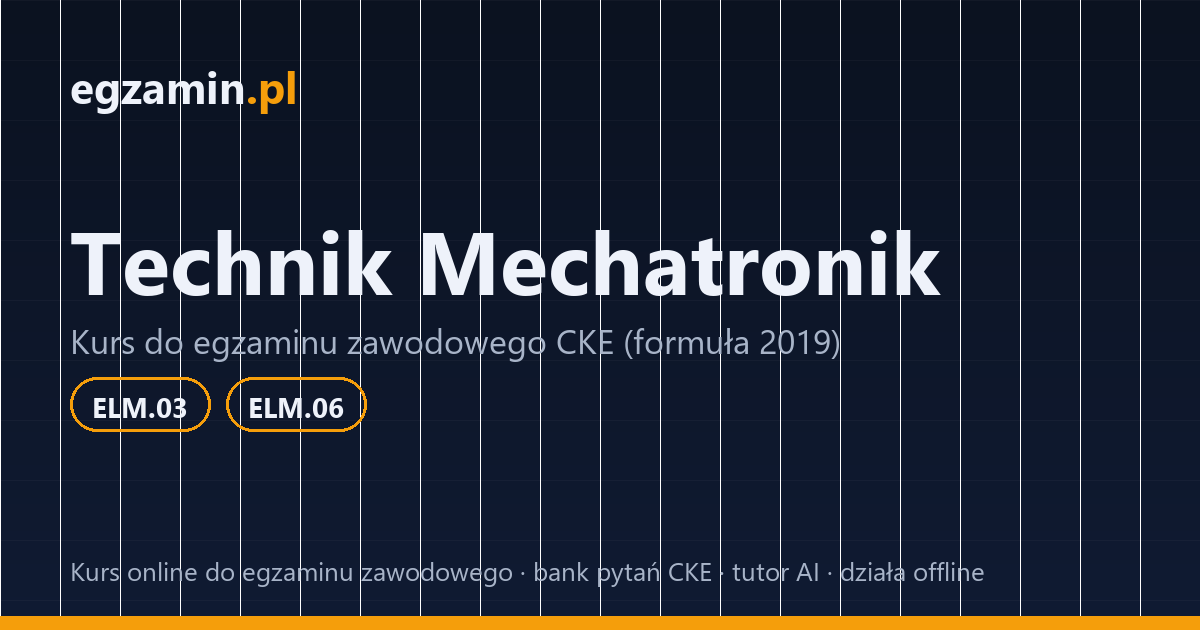technik mechatronik: grafika kursu przygotowującego do kwalifikacji ELM.03 i ELM.06